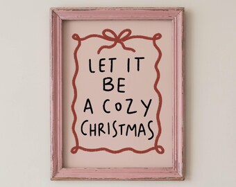 Pink Christmas Wall Art, Cozy Holiday Quote Print, Bow Decor, Printable Digital Download