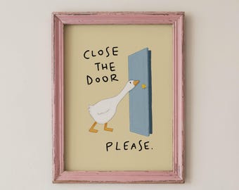 Funny Goose Bathroom Wall Art, Close the Door Please Poster, Digital Download