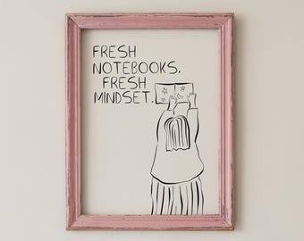 Fresh Notebooks Fresh Mindset Printable Poster, Minimalist Student Wall Art, Digital Download