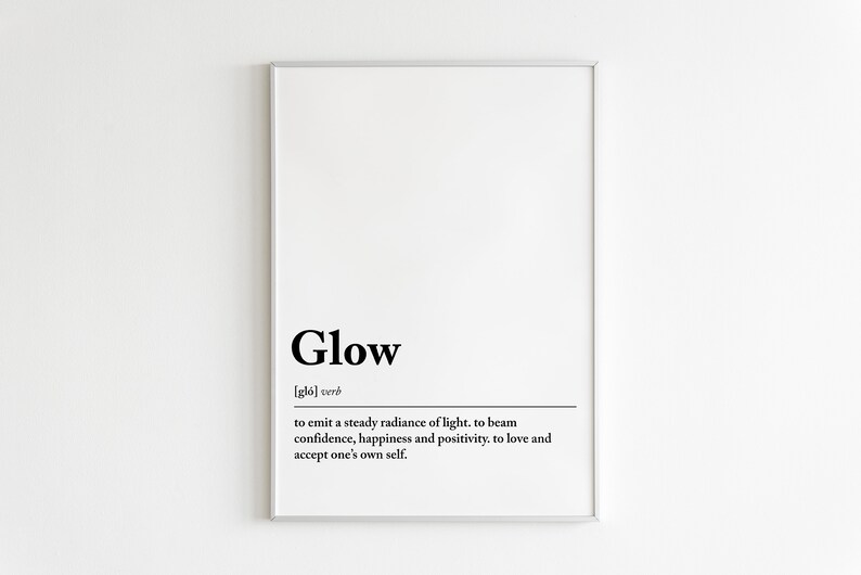 Glow Definition Print Self Love Wall Art Feminist Print Inspirational