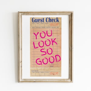 Guest Check Poster | You Look So Good | Trendy Retro Wall Art | Guest Check Print | Preppy Funky Decor | Bedroom Wall Art | Bar Cart Decor