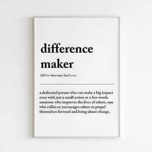 Difference Maker Definition Print, Minimal Print, Gift For Sister, Best Friend Gift, Mentor Gift, Wall Art, Teacher Present,Instant Download image 10