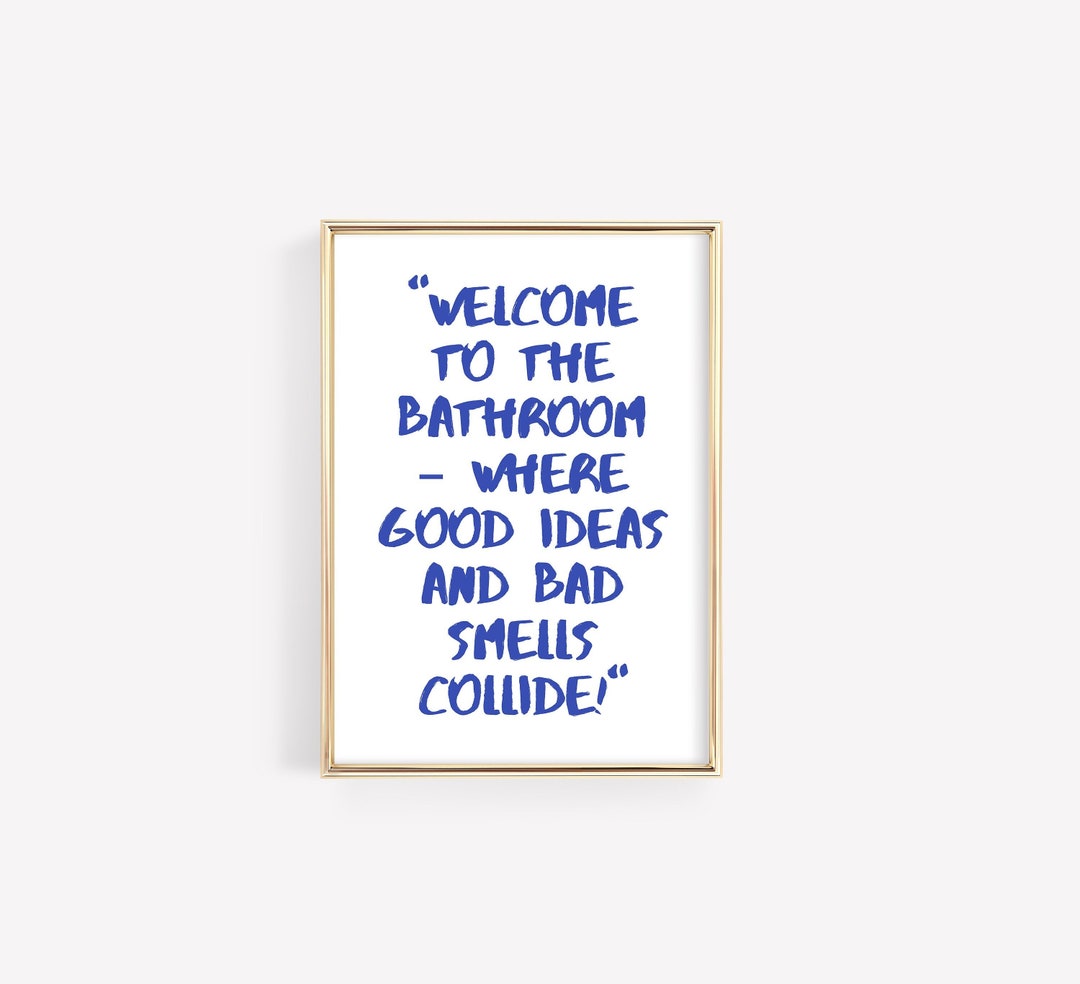 Funny Bathroom Quote Wall Art, Blue Bathroom Print, Minimal Bathroom