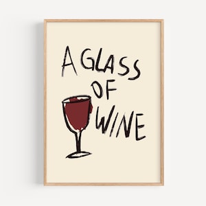 Wine Art Print - Quirky &#39;A Glass of Wine&#39; Poster for Home Decor, Kitchen Wall Art, Wine Lover Gift, Digital Download, Printable Art