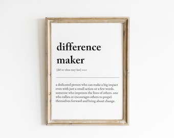 Difference Maker Print, Motivational Wall Art, Gift for Home, Office, Classroom, Friends.