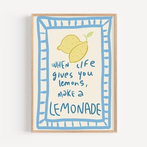 Quando la vita ti dà limoni, fai una limonata - Poster motivazionale divertente, decorazione da cucina originale, stampa con citazione positiva per la casa