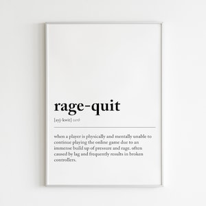 Rage Quit Definition Print Rage Quit Poster Definition 