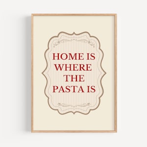 Retro Kitchen Print: Home Is Where The Pasta Is - Italian Decor (Digital Download)
