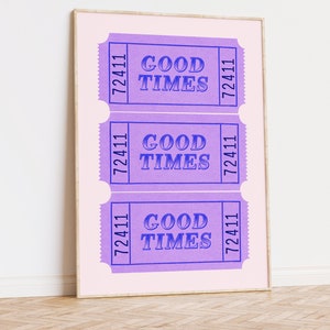 Good Times Ticket: Trendy Retro Wall Art Prints for College Apartments and Bar Cart Decor Maximalist Wall Art Dopamine Decor