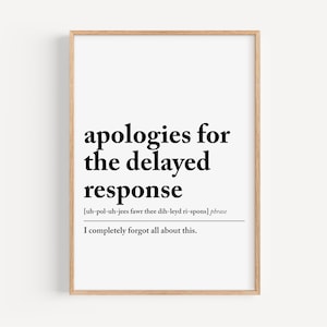 Funny Office Sign: Apologies for Delayed Response (Digital Print)