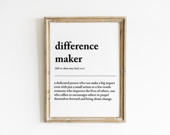 Difference Maker Definition Print, Minimal Print, Cadeau voor zus, beste vriend cadeau, mentor cadeau, kunst aan de muur, leraar aanwezig, direct downloaden