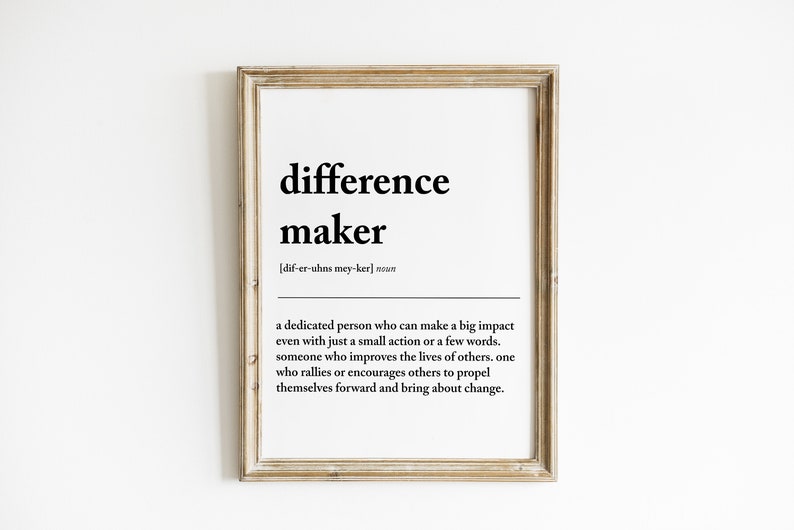 Difference Maker Definition Print, Minimal Print, Gift For Sister, Best Friend Gift, Mentor Gift, Wall Art, Teacher Present,Instant Download image 1