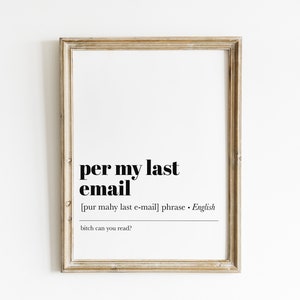 Per My Last Email Funny Office Print - Sarcastic Work Quote Wall Art, Minimalist Typography, Humorous Home Office Decor, Instant Download