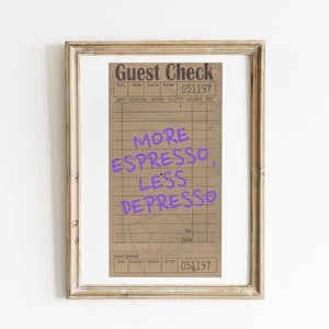 Guest Check Poster | More Espresso Less Depresso | Trendy Retro Wall Art | Preppy Funky Decor | Bedroom Wall Art | Bar Cart Decor