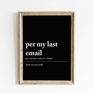 office wall art | per my last email | home office decor | work from home art | definition print | office wall decor | instant download