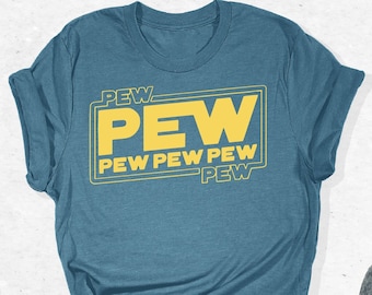 Pew Pew Pew Shirt, Pew Pew Gift, Star Wars Shirt, Star Wars Gift, Star Wars Fan Shirt, Disney Shirt, Disney Shirts, Disneyland Shirt