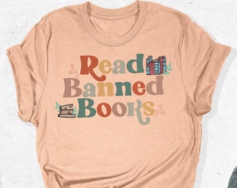 Read Banned Books Shirt, Book Lover Shirt, Bookworm Shirt, Book Shirt, Social Justice Shirt, Equality Shirt, Librarian Shirt,Librarian Gifts