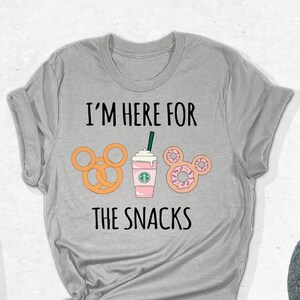 Disney I&#39;m Here For The Snacks Shirt, Disneyland Shirt, Disney Family Shirt, Disney Vacation Shirt, Theme Park Shirt, Disney Shirt