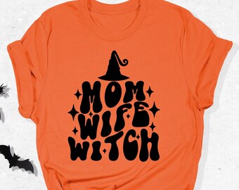 Mom Wife Witch Shirt, Witch Shirt, Mom Shirt, Wife Shirt, Halloween Shirt, Halloween Mom Shirt, Halloween Mom Gift, Funny Mom Shirt