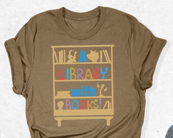 A Library With Books Shirts, Disneyland Shirt, Library T-Shirt, Librarian Shirt, Book Lovers Gifts, Reading Tees, Disneyworld Bookish Outfit