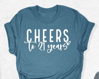 Cheers To 21 Years T-Shirt, 21st Birthday Shirt, Twenty-One Tee, 21 Years Old Outfit, 21st Birthday Shirt, Funny Birthday Drinking Group Tee