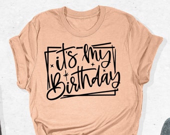 It's My Birthday T-Shirts, Happy Birthday Shirts, Funny Birthday Party Tee, Birthday Queen Outfit, Cute Birthday Gifts, Its My Birthday Tee