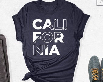 California Shirt, Cali For Nia Shirt, West Coast Shirt, California Dreaming Shirt, Trendy California Shirt, California State Shirt