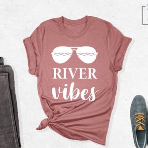 River Vibes Shirt, River Hippie Shirt, River Life Shirt, River Shirts, Boating Shirt, Summer Shirt, Vacation Shirt, Family Vacation Shirt