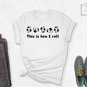 This is How I Roll Shirt, Panda Lover Shirt, Panda Shirt, Cute Animal Shirt, Funny Animal Shirt, Gift For Animal Lover, Panda Tee