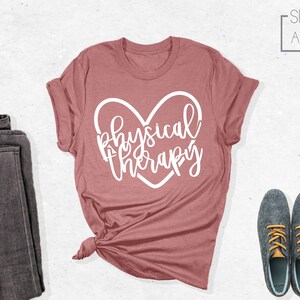 Physical Therapy Shirt, Physical Therapist, Physical Therapy, PTA, Therapy Shirt, PT Shirt, PT Gift, Physiotherapy Gift Ideas