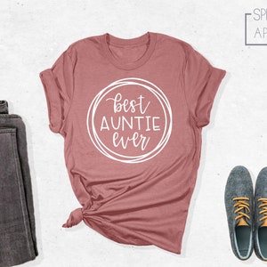 Best Auntie Shirt, Best Auntie Ever Shirt, Auntie Gifts, Auntie Shirt, Auntie Tshirt, New Auntie, Promoted To Auntie, Aunt Shirt