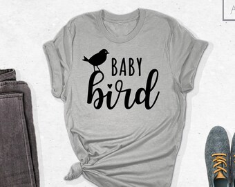 Baby Bird Shirt, Baby Bird, Baby Bird Tshirt, Baby Bird Tee, Gift