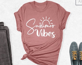 Summer Vibes Shirt, Summer Shirt, Summer Vacation Shirt, Sunshine Shirt, Sunshine Gifts, Summer Gifts, Vacation Shirt, Family Vacation Shirt