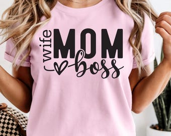 Comfort Colors Wife Mom Boss Shirt, Trendy Women's Graphic Tee, Girl Boss Mom T-Shirt, Perfect Mom Gift Tee, Mom Life Graphic Shirt
