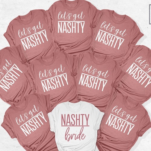 Let's Get Nashty Shirt Lets Get Nashty 