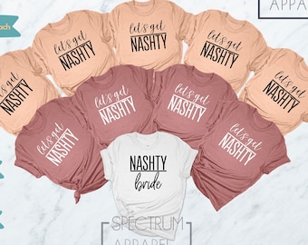 Let's Get Nashty Shirt, Lets Get Nashty, Let's Get Nashty Bride Shirt, Nashville Bachelorette Shirts, Nashville Bachelorette Party Shirts
