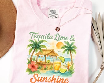 Comfort Colors® Tequila Lime and Sunshine Shirt, Vacation Bar Tequila Tee, Beach Cocktail Tee, Tropical Summer Drink Top, Island Vibes Shirt