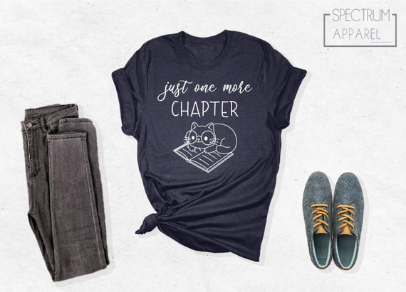 Just One More Chapter Shirt, Funny Reading Shirt, Book Lover, Librarian Shirt, Book Lover Shirt, Cat Reading Shirt, Cat Lover Shirt