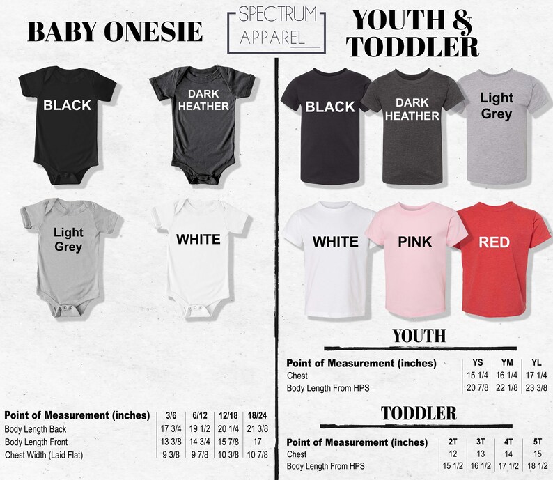 May include: A size chart for baby onesies and youth t-shirts. The chart shows the different sizes available for each garment, along with the corresponding measurements in inches. The chart is divided into two sections: "Baby Onesie" and "Youth & Toddler". The onesies are available in sizes 3/6, 6/12, 12/18, and 18/24. The t-shirts are available in sizes YS, YM, YL, 2T, 3T, 4T, and 5T. The chart includes measurements for body length back, body length front, chest width (laid flat), chest, and body length from HPS.
