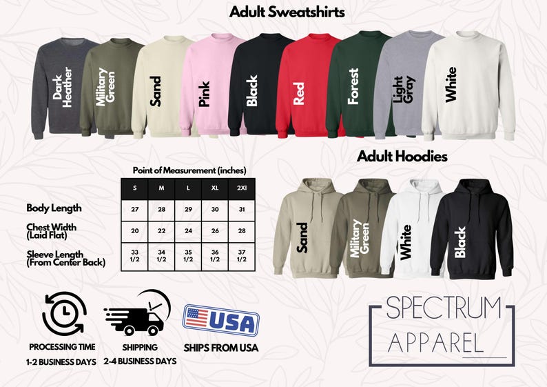 May include: A chart showing size measurements for adult sweatshirts and hoodies in various colors, including sand, pink, black, red, forest green, light grey, white, and military green. The chart includes body length, chest width, and sleeve length in inches. The text "Spectrum Apparel" is at the bottom of the chart.
