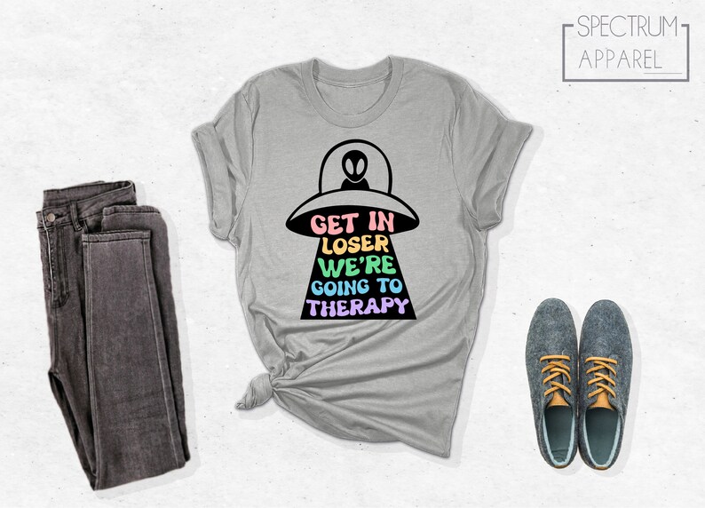 Get In Loser We're Going To Therapy Shirt, Therapist Shirt, Mental Health Shirt, Mental Health Awareness Shirt, Funny Therapy Shirt Bild 3