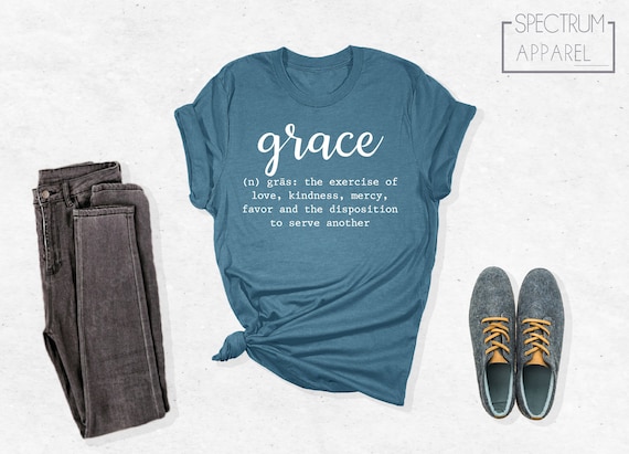 Grace Shirt, Grace Definition Shirt, Grace T Shirt, Christian Shirts, Faith shirts, Jesus Shirt, Loved Shirt, Church Shirts, Jesus Shirt