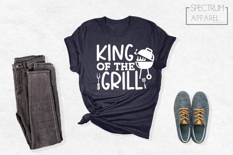 King of the Grill Shirt, BBQ T-shirt, Barbecue Dad Shirt, Funny Shirt ...