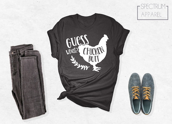 Guess What Chicken Butt Shirt, Funny Farm Shirt, Cute Chicken Shirt, Farm Girl, Farm Tee, Gift For Farmer, Farmer Shirt, Animal Lover