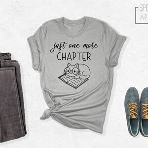 Just One More Chapter Shirt, Funny Reading Shirt, Book Lover, Librarian Shirt, Book Lover Shirt, Cat Reading Shirt, Cat Lover Shirt image 2