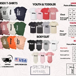 May include: A chart showing different color options for unisex t-shirts, youth and toddler t-shirts, and bodysuits. The chart includes size charts for each garment type. The chart also includes the text "Spectrum Apparel".