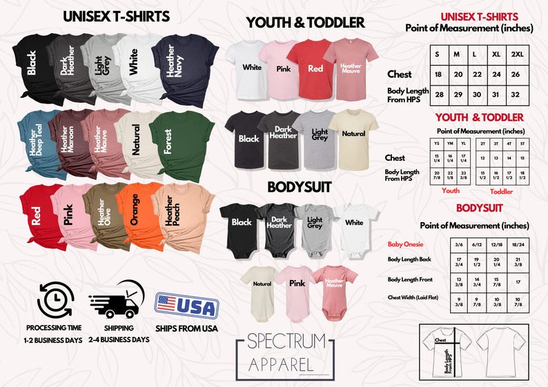 May include: A chart showing different color options for unisex t-shirts, youth and toddler t-shirts, and bodysuits. The chart includes size charts for each garment type. The chart also includes the text "Spectrum Apparel".