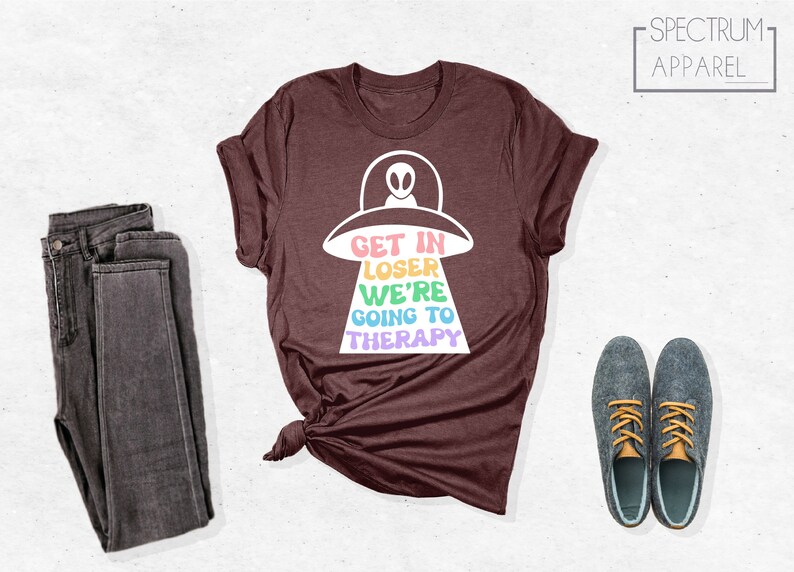 Get In Loser We're Going To Therapy Shirt, Therapist Shirt, Mental Health Shirt, Mental Health Awareness Shirt, Funny Therapy Shirt Bild 2