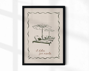 Il Dolce Far Niente Print, Italian Wall Art, Positive Vibes Art Print, Italy Decor, Sweetness of Doing Nothing, Printable, Digital Download