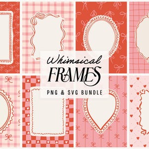 May include: A selection of whimsical frames in diverse shapes, such as rectangles, ovals, and hearts. The frames are outlined in red and white, set against a pink and red patterned background with bows and hearts. Text reads "Whimsical Frames PNG & SVG Bundle."